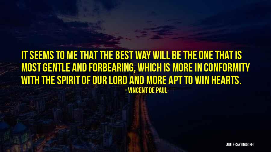 Gentle Spirit Quotes By Vincent De Paul Gentle Spirit Quotes By Vincent De Paul