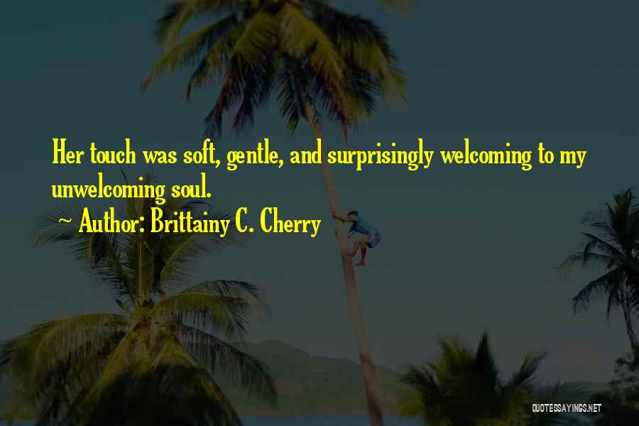 Gentle Touch Quotes By Brittainy C. Cherry