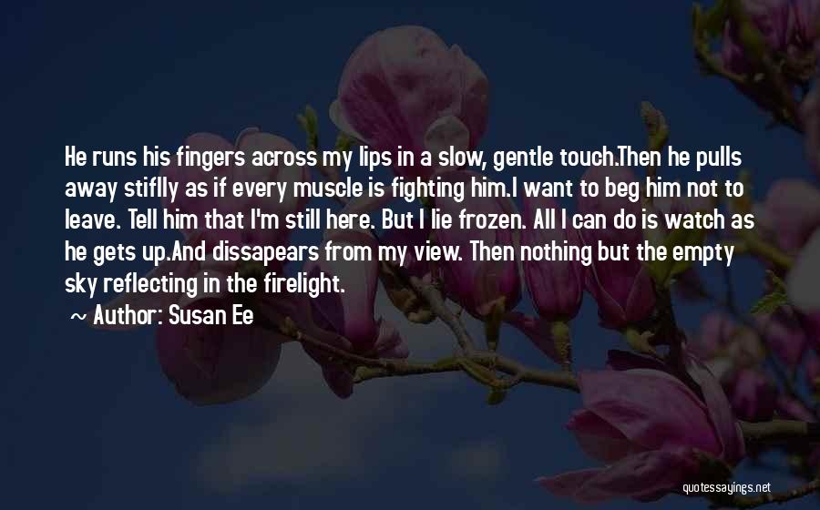 Gentle Touch Quotes By Susan Ee