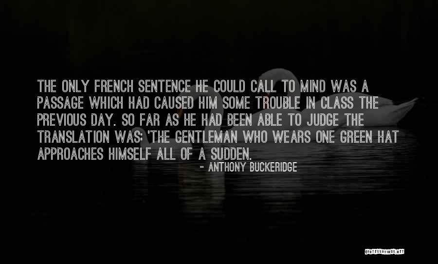 Gentleman And Class Quotes By Anthony Buckeridge Gentleman And Class Quotes By Anthony Buckeridge