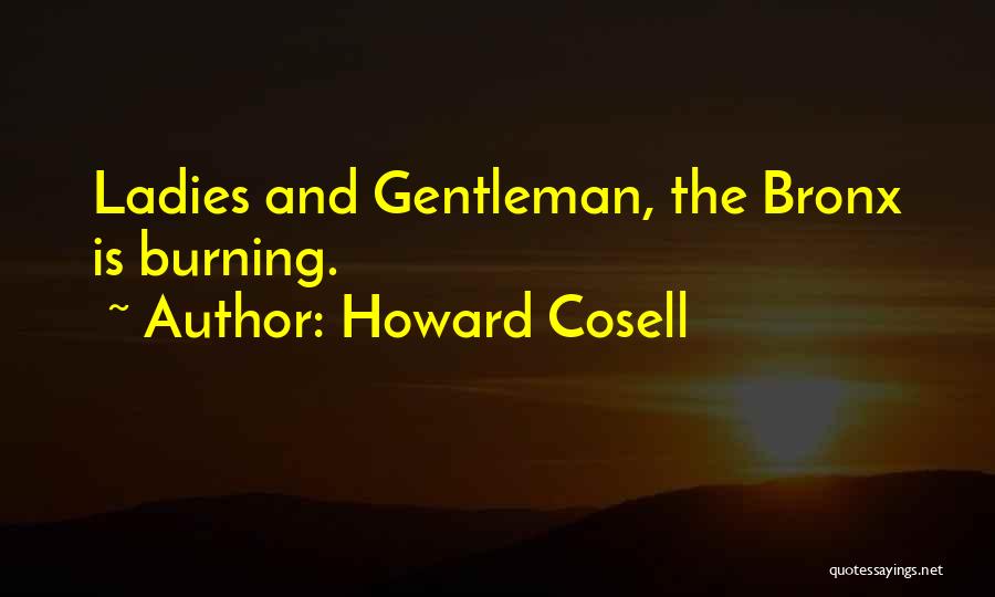 Gentleman And Ladies Quotes By Howard Cosell