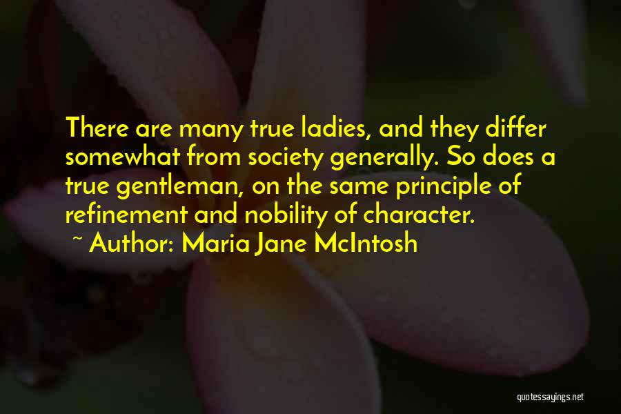 Gentleman And Ladies Quotes By Maria Jane McIntosh
