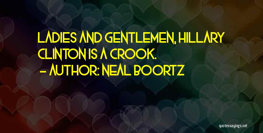 Gentleman And Ladies Quotes By Neal Boortz