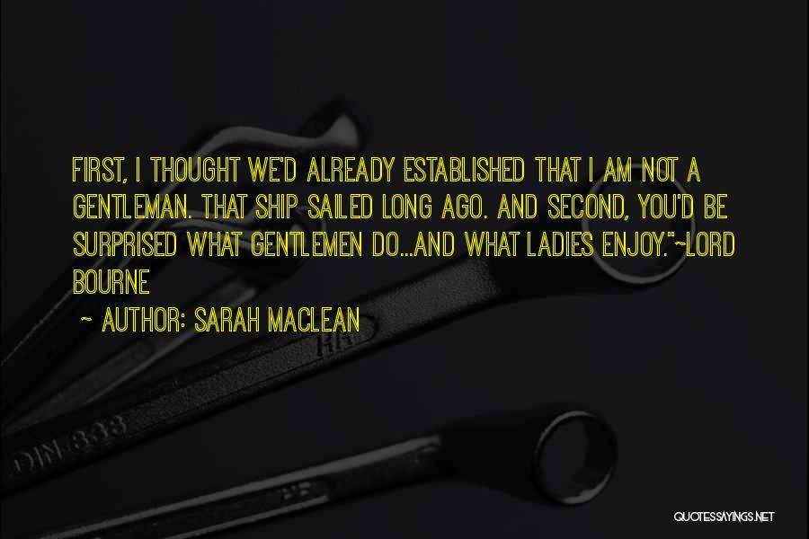 Gentleman And Ladies Quotes By Sarah MacLean