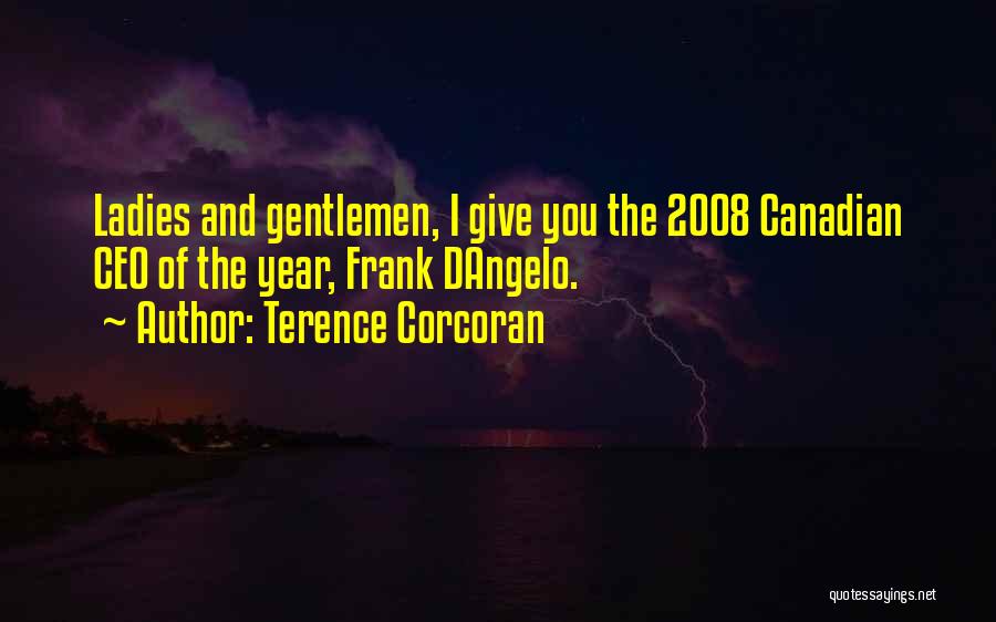 Gentleman And Ladies Quotes By Terence Corcoran
