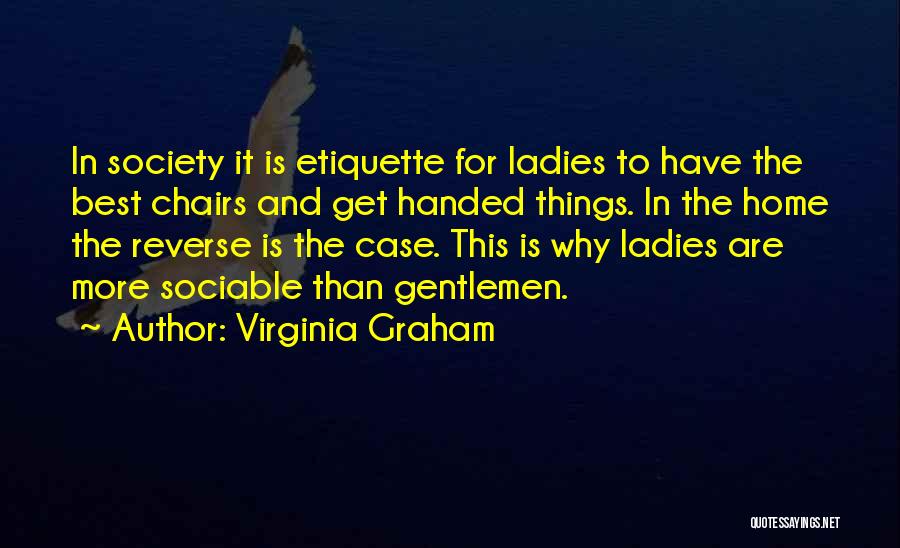 Gentleman And Ladies Quotes By Virginia Graham