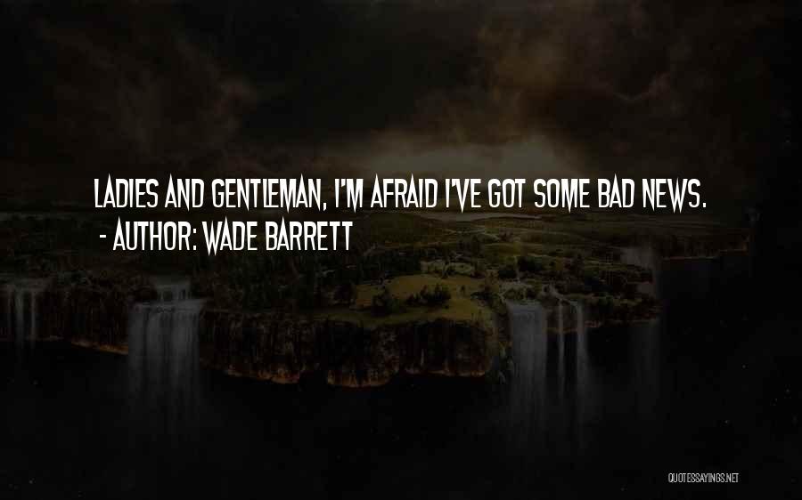 Gentleman And Ladies Quotes By Wade Barrett