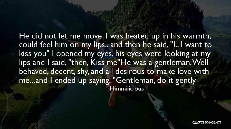 Gentleman Love Quotes By Himmilicious Gentleman Love Quotes By Himmilicious
