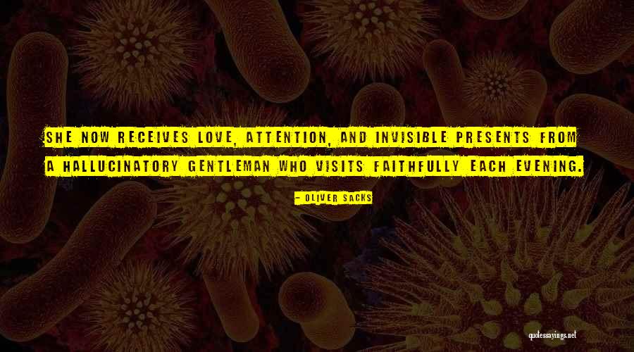 Gentleman Love Quotes By Oliver Sacks Gentleman Love Quotes By Oliver Sacks