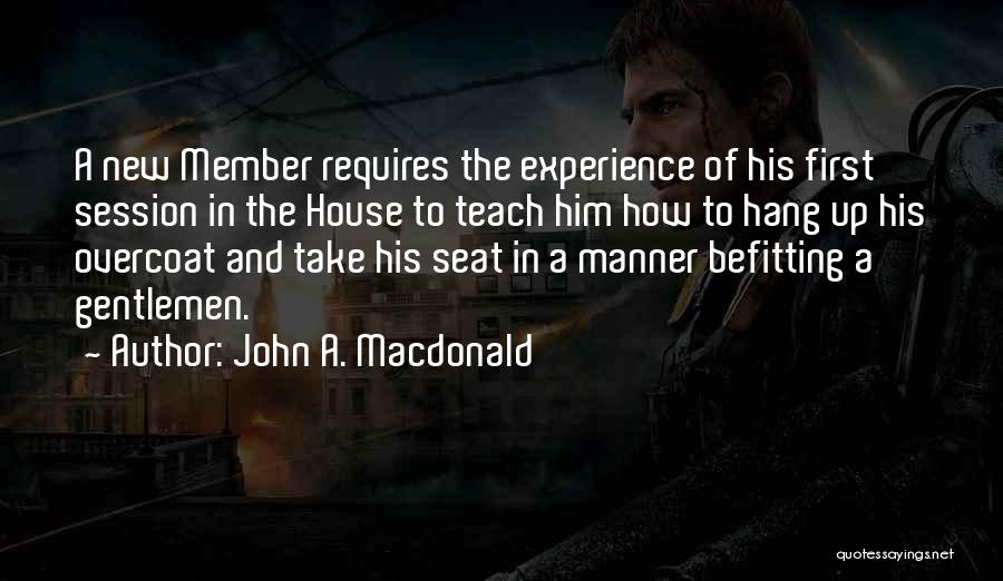 Gentleman Manner Quotes By John A. Macdonald