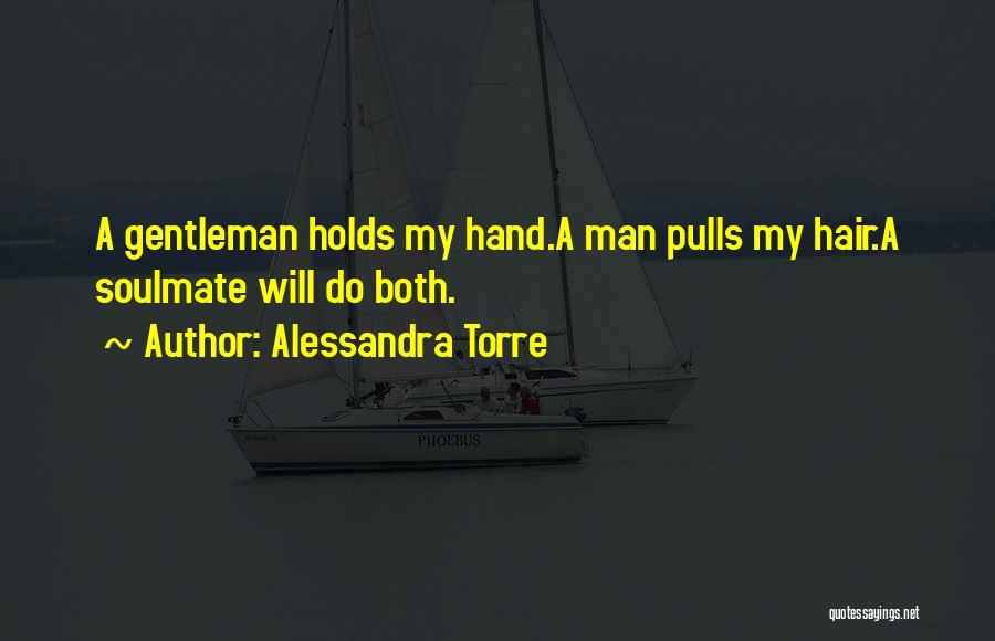 Gentleman Manners Quotes By Alessandra Torre