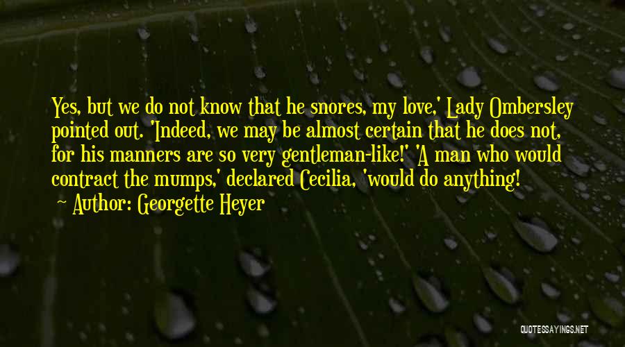 Gentleman Manners Quotes By Georgette Heyer