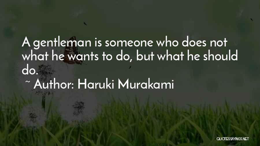 Gentleman Manners Quotes By Haruki Murakami