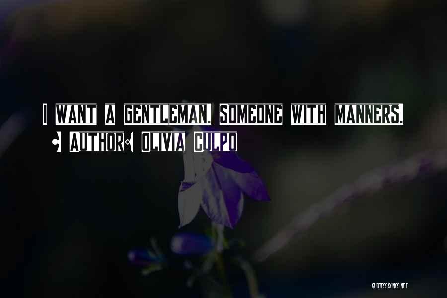 Gentleman Manners Quotes By Olivia Culpo