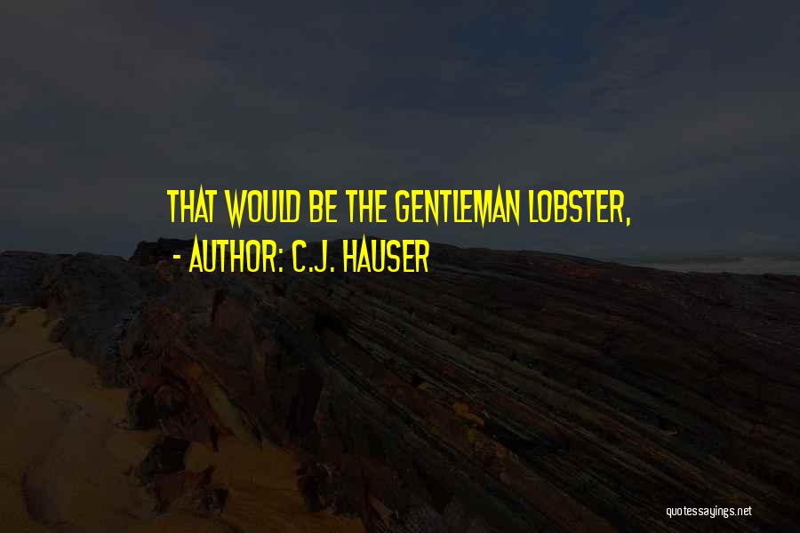 Gentleman Quotes By C.J. Hauser