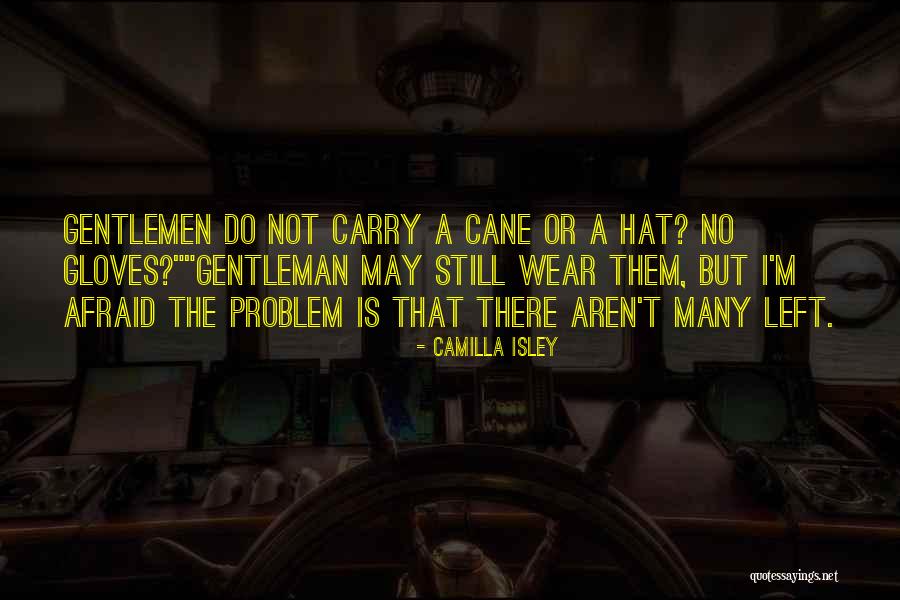 Gentleman Quotes By Camilla Isley Gentleman Quotes By Camilla Isley