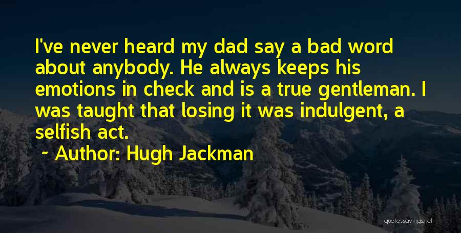 Gentleman Quotes By Hugh Jackman