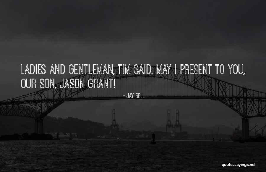 Gentleman Quotes By Jay Bell