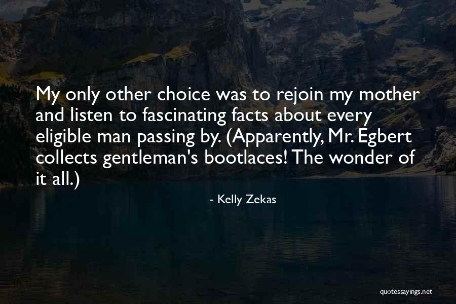 Gentleman Quotes By Kelly Zekas