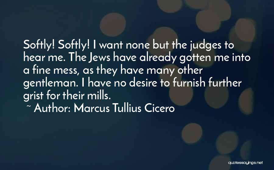 Gentleman Quotes By Marcus Tullius Cicero