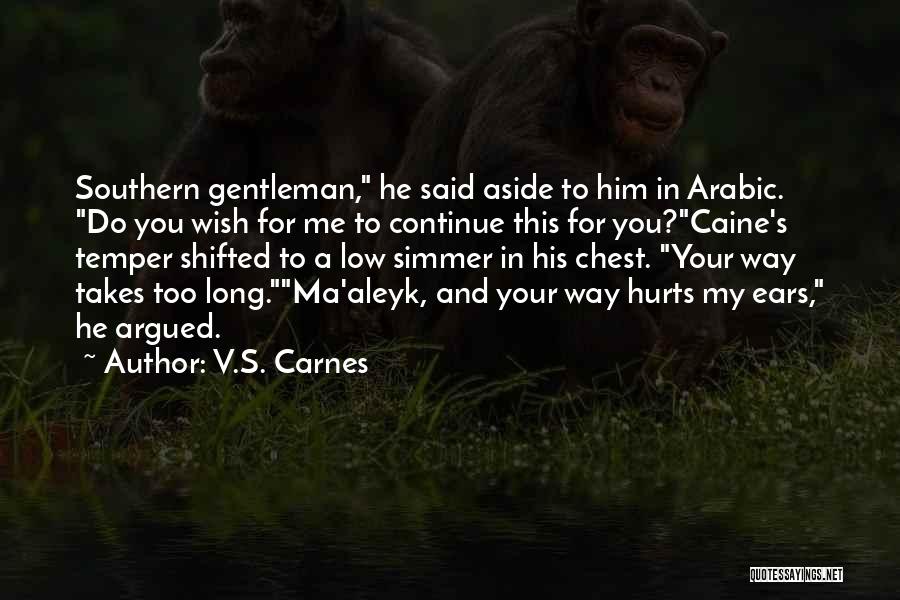 Gentleman Quotes By V.S. Carnes