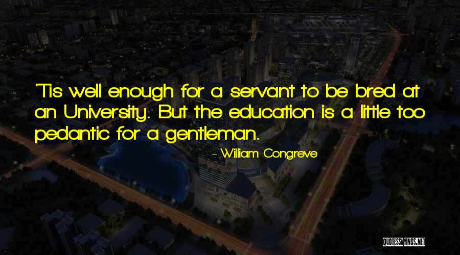 Gentleman Quotes By William Congreve