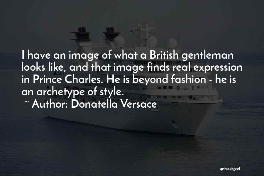 Gentleman Style Quotes By Donatella Versace