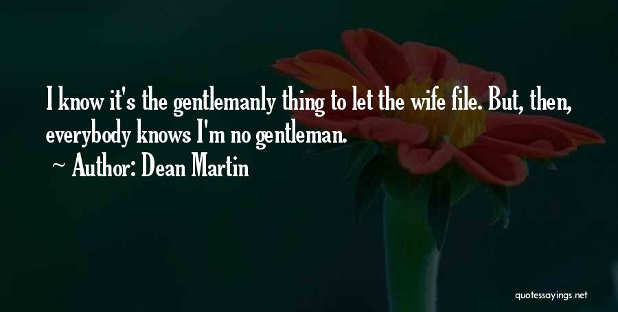 Gentlemanly Quotes By Dean Martin