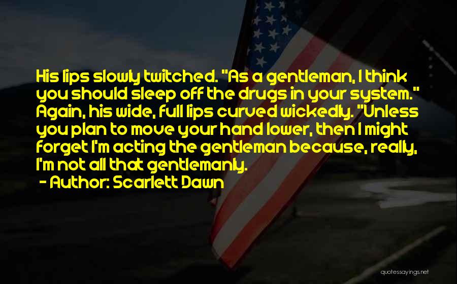 Gentlemanly Quotes By Scarlett Dawn