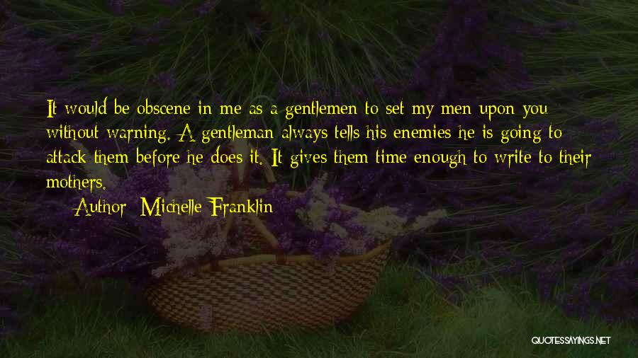 Gentleman's Agreement Quotes By Michelle Franklin