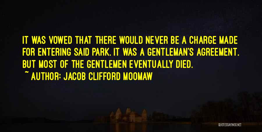 Gentleman's Quotes By Jacob Clifford Moomaw