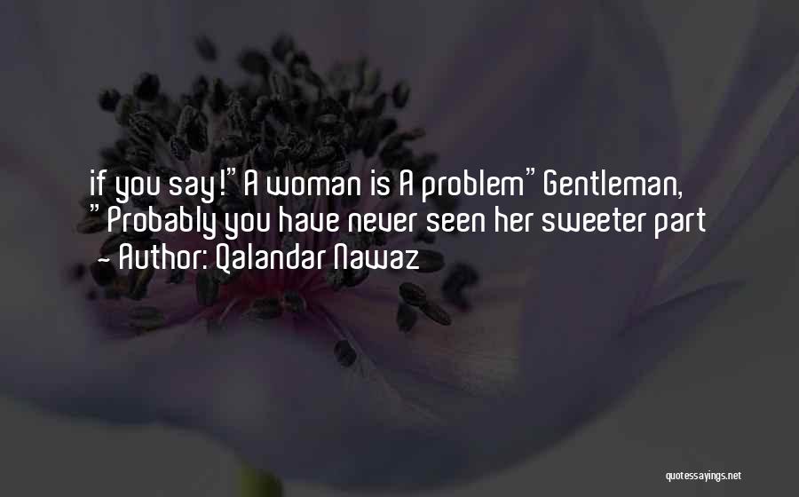 Gentleman's Quotes By Qalandar Nawaz