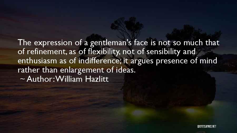 Gentleman's Quotes By William Hazlitt