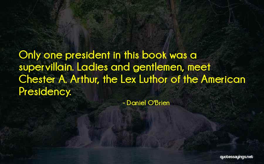 Gentlemen And Ladies Quotes By Daniel O'Brien Gentlemen And Ladies Quotes By Daniel O'Brien