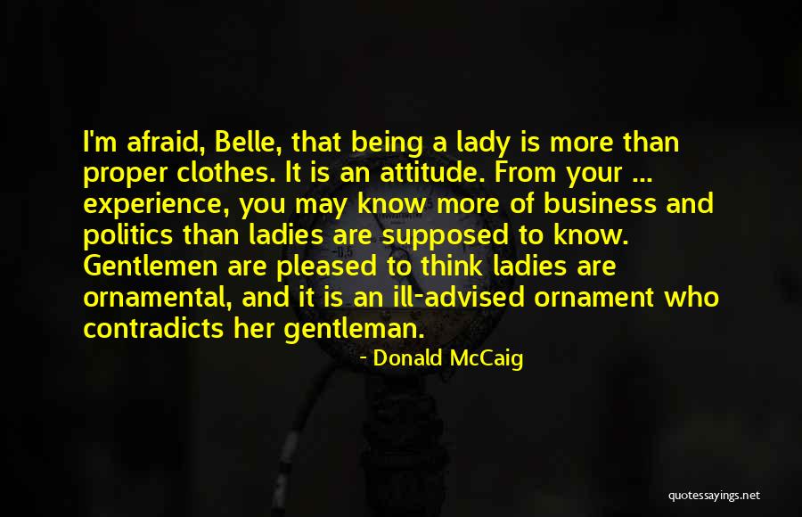 Gentlemen And Ladies Quotes By Donald McCaig Gentlemen And Ladies Quotes By Donald McCaig