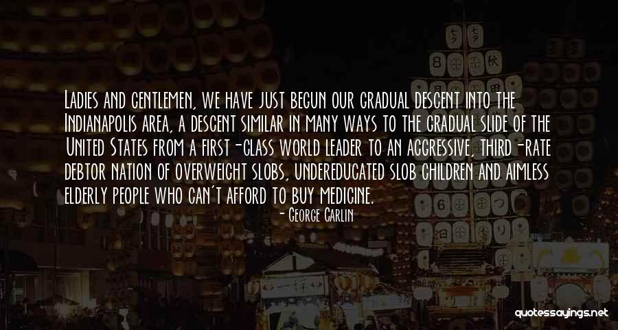 Gentlemen And Ladies Quotes By George Carlin Gentlemen And Ladies Quotes By George Carlin