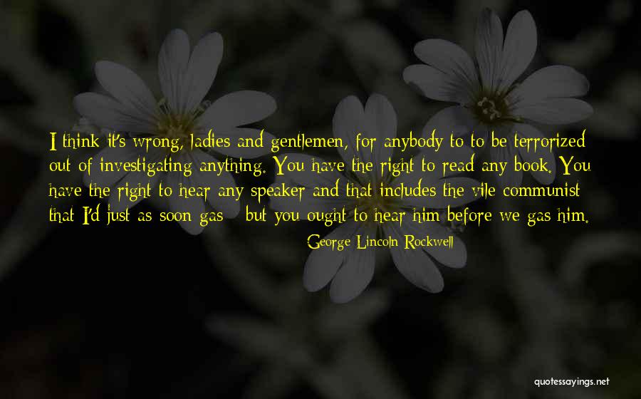 Gentlemen And Ladies Quotes By George Lincoln Rockwell Gentlemen And Ladies Quotes By George Lincoln Rockwell