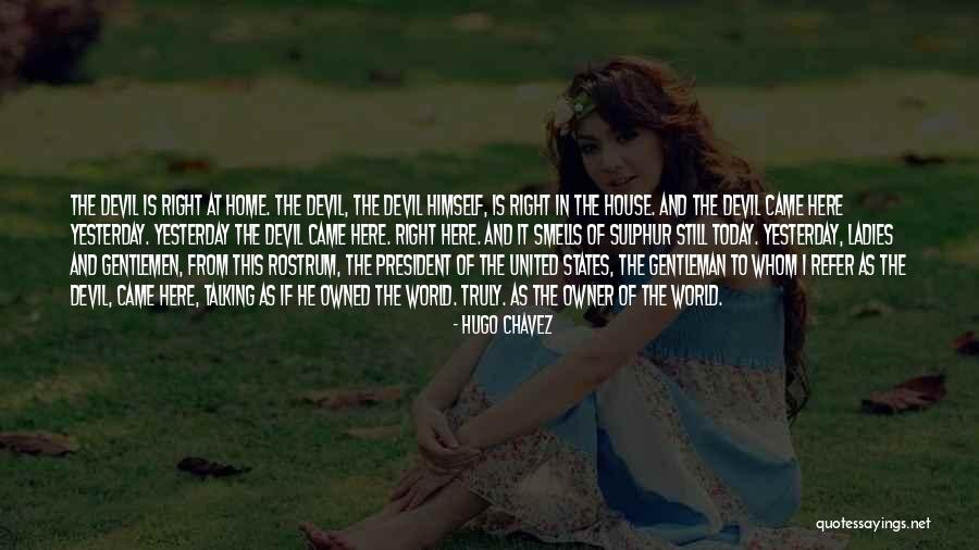 Gentlemen And Ladies Quotes By Hugo Chavez Gentlemen And Ladies Quotes By Hugo Chavez