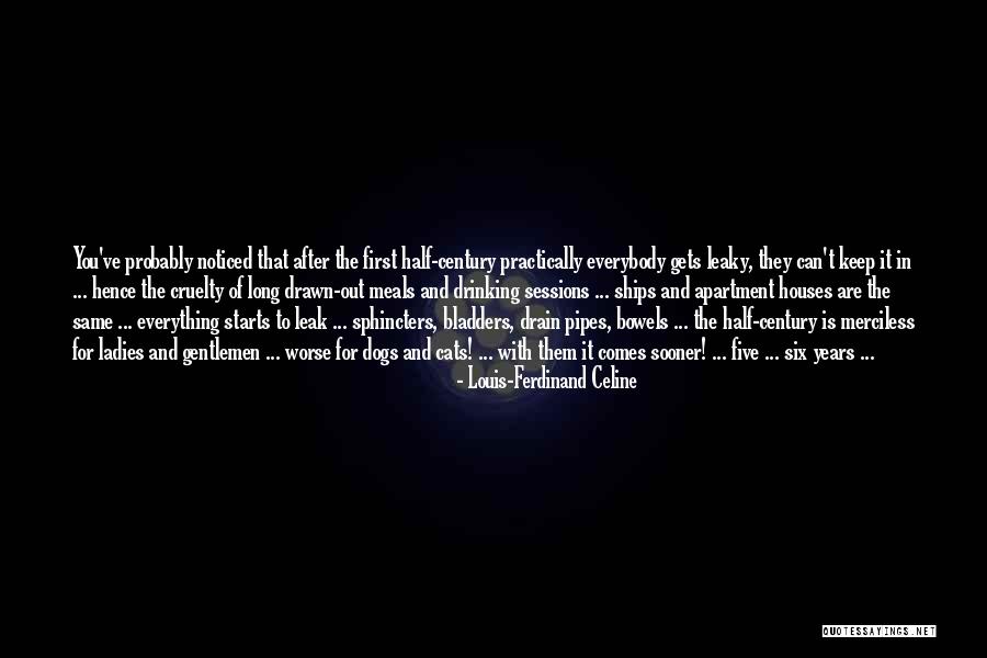 Gentlemen And Ladies Quotes By Louis-Ferdinand Celine Gentlemen And Ladies Quotes By Louis-Ferdinand Celine