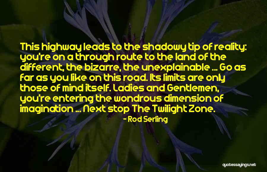 Gentlemen And Ladies Quotes By Rod Serling Gentlemen And Ladies Quotes By Rod Serling