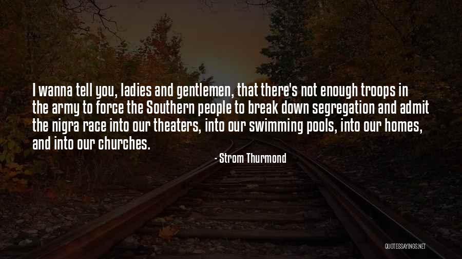 Gentlemen And Ladies Quotes By Strom Thurmond Gentlemen And Ladies Quotes By Strom Thurmond