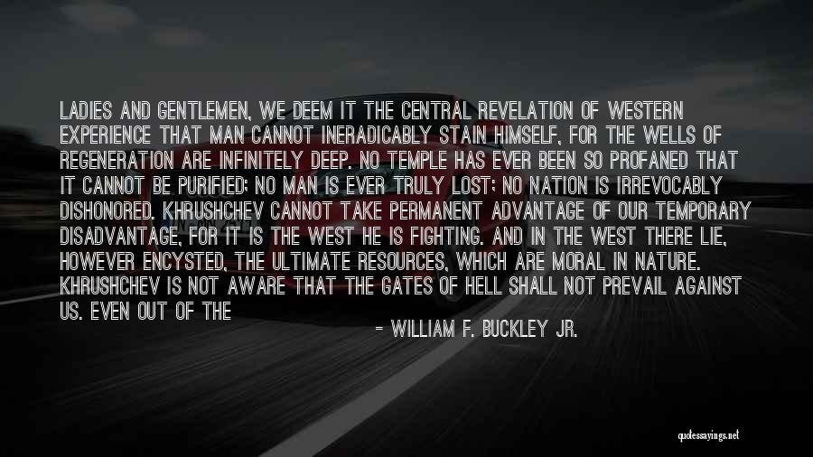 Gentlemen And Ladies Quotes By William F. Buckley Jr. Gentlemen And Ladies Quotes By William F. Buckley Jr.