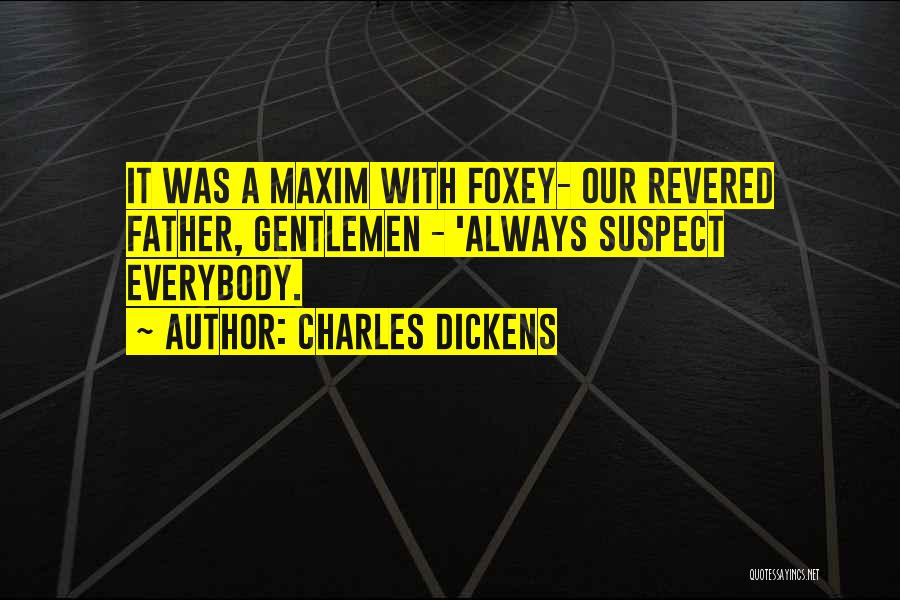 Gentlemen Quotes By Charles Dickens