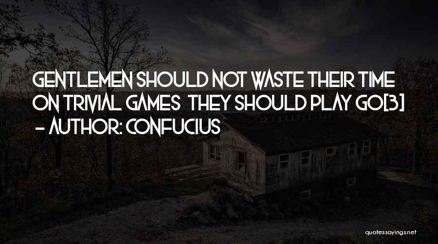 Gentlemen Quotes By Confucius