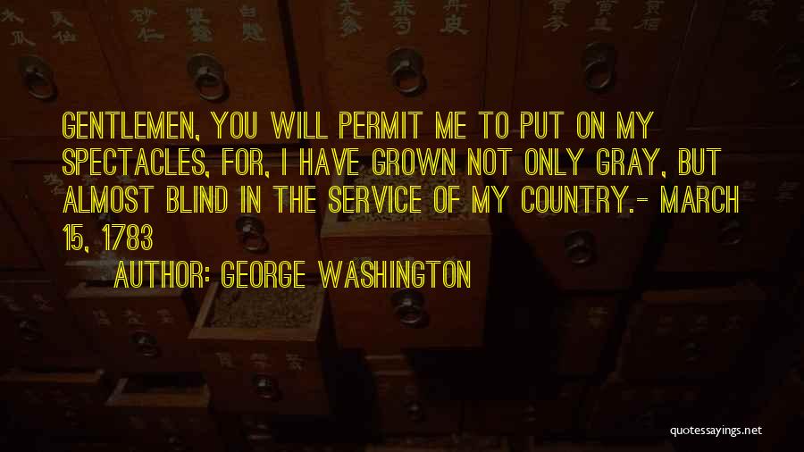 Gentlemen Quotes By George Washington