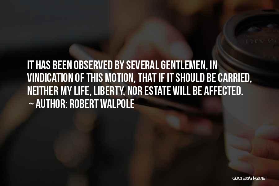 Gentlemen Quotes By Robert Walpole