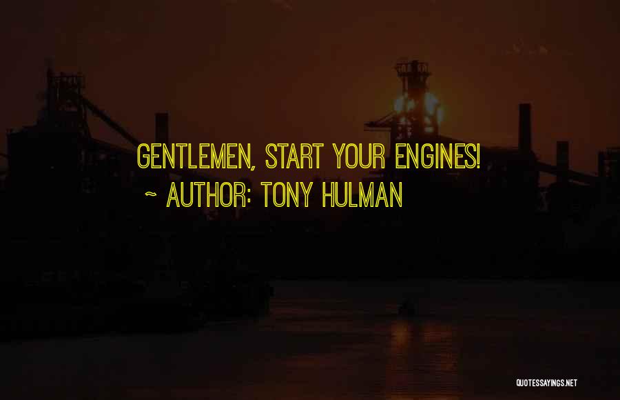 Gentlemen Quotes By Tony Hulman