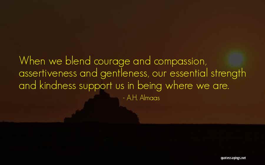 Gentleness And Kindness Quotes By A.H. Almaas