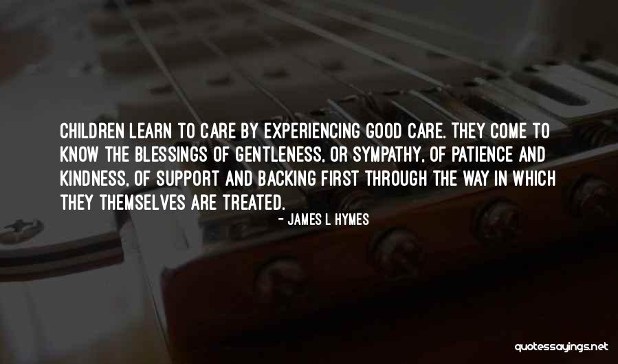 Gentleness And Kindness Quotes By James L Hymes