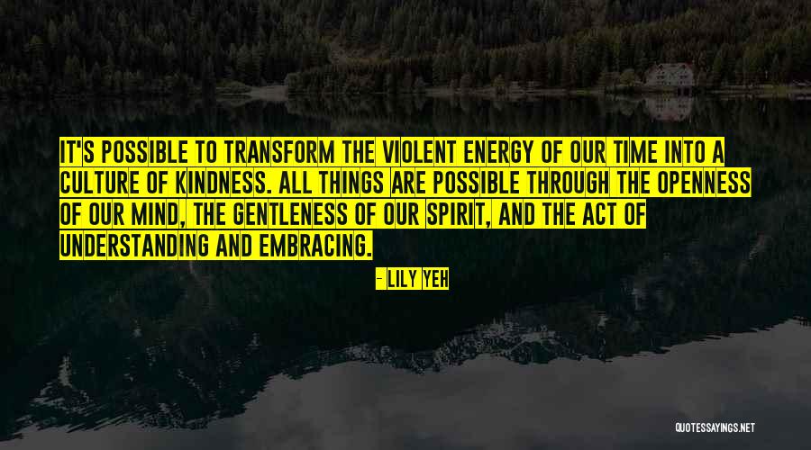 Gentleness And Kindness Quotes By Lily Yeh